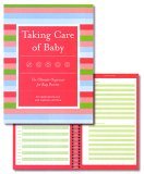 Taking Care of Baby The Ultimate Organizer for Busy Parents 2005 9780811845991 Front Cover