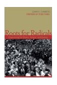 Roots for Radicals Organizing for Power, Action, and Justice cover art