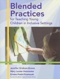 Blended Practices for Teaching Young Children in Inclusive Settings  9781557667991 Front Cover