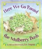 Here We Go 'Round the Mulberry Bush 2006 9781570916991 Front Cover