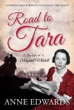 Road to Tara The Life of Margaret Mitchell 2014 9781589798991 Front Cover
