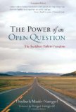 Power of an Open Question The Buddha's Path to Freedom  9781590307991 Front Cover
