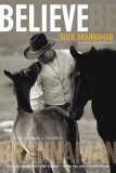 Believe A Horseman's Journey 2006 9781592288991 Front Cover