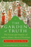 Garden of Truth The Vision and Promise of Sufism, Islam's Mystical Tradition cover art