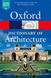 Oxford Dictionary of Architecture 3rd 9780199674992 Front Cover