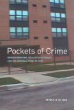 Pockets of Crime Broken Windows, Collective Efficacy, and the Criminal Point of View