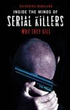 Inside the Minds of Serial Killers Why They Kill