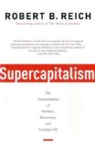 Supercapitalism The Transformation of Business, Democracy, and Everyday Life cover art