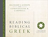 Reading Biblical Greek A Grammar for Students  9780310527992 Front Cover
