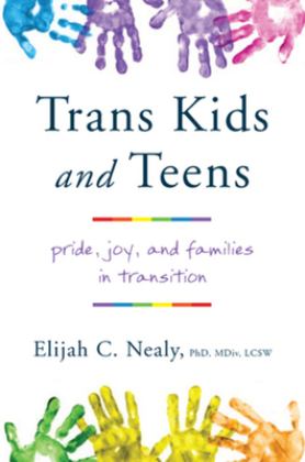 Trans Kids and Teens Pride, Joy, and Families in Transition  9780393713992 Front Cover