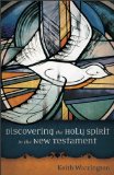 Discovering the Holy Spirit in the New Testament  9780801047992 Front Cover