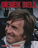 Derek Bell My Racing Life  9780992820992 Front Cover