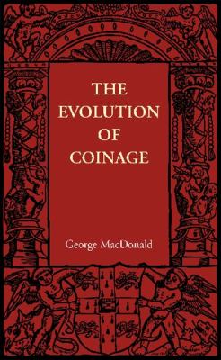 Evolution of Coinage 2012 9781107605992 Front Cover