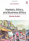 Markets, Ethics, and Business Ethics 2nd 9781138580992 Front Cover