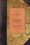Eccentric Preacher Or, a Sketch of the Life of the Celebrated Lorenzo Dow, Abridged from His Journal and Containing the Most Interesting Facts in His Experience 2009 9781429017992 Front Cover