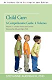 Child Care: A Comprehensive Guide Creative Homes and Centers: Foreword by Edward Zigler, PhD 2011 9781450231992 Front Cover