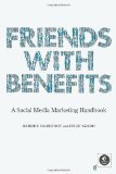 Friends with Benefits A Social Media Marketing Handbook 2009 9781593271992 Front Cover