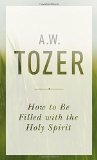 How to Be Filled With the Holy Spirit:  9781600667992 Front Cover