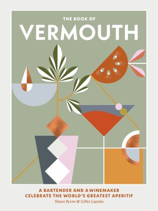 Book of Vermouth A Bartender and a Winemaker Celebrate the World's Greatest Aperitif  9781743793992 Front Cover