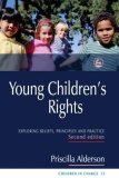 Young Children's Rights Exploring Beliefs, Principles and Practice 2nd 2008 9781843105992 Front Cover