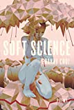 Soft Science  9781938584992 Front Cover