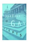 Politics of Gay Rights  9780226719993 Front Cover