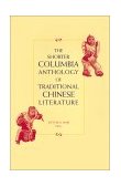 Shorter Columbia Anthology of Traditional Chinese Literature 
