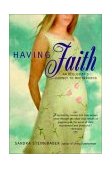 Having Faith An Ecologist's Journey to Motherhood 2003 9780425189993 Front Cover