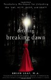 Defining Breaking Dawn Vocabulary Workbook for Unlocking the SAT, ACT, GED, and SSAT 2010 9780470639993 Front Cover