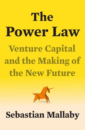 Power Law Venture Capital and the Making of the New Future  9780525559993 Front Cover