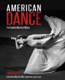 American Dance The Complete Illustrated History  9780760345993 Front Cover