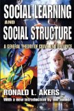 Social Learning and Social Structure A General Theory of Crime and Deviance cover art