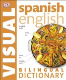 Spanish English Bilingual Visual Dictionary 2015 9781465436993 Front Cover