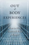Out-Of-Body Experiences How to Have Them and What to Expect  9781571746993 Front Cover