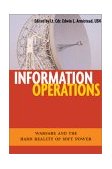 Information Operations Warfare and the Hard Reality of Soft Power cover art