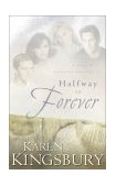 Halfway to Forever 2002 9781576738993 Front Cover
