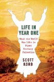 Life in Year One What the World Was Like in First-Century Palestine  9781594488993 Front Cover