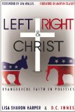 Left Right and Christ Evangelical Faith in Politics cover art