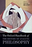 Oxford Handbook of the History of Analytic Philosophy  9780198747994 Front Cover