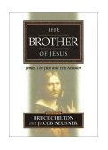 Brother of Jesus James the Just and His Mission