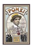 Ponzi The Incredible True Story of the King of Financial Cons 2004 9780767914994 Front Cover