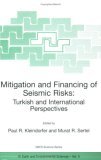 Mitigation and Financing of Seismic Risks Turkish and International Perspectives 2001 9780792370994 Front Cover