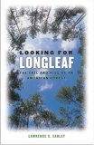 Looking for Longleaf The Fall and Rise of an American Forest