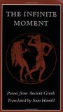 Infinite Moment Poems from Ancient Greek 1992 9780811211994 Front Cover