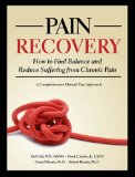 Pain Recovery How to Find Balance and Reduce Suffering from Chronic Pain  9780979986994 Front Cover