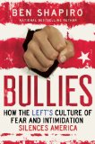 Bullies How the Left's Culture of Fear and Intimidation Silences Americans cover art