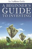 Beginner's Guide to Investing How to Grow Your Money the Smart and Easy Way cover art