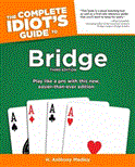 Complete Idiot's Guide to Bridge 3rd 2012 9781615641994 Front Cover