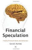 Financial Speculation Trading Financial Biases and Behaviour 2nd 2009 Revised  9781905641994 Front Cover