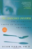 Conscious Universe The Scientific Truth of Psychic Phenomena cover art